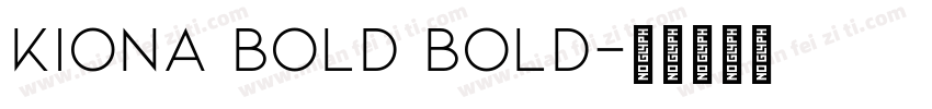 Kiona Bold Bold字体转换